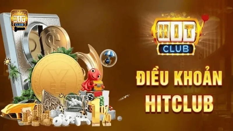 dieu khoan dich vu hitclub 2 Một số điều khoản dịch vụ của cổng game Hitclub người chơi cần nắm rõ