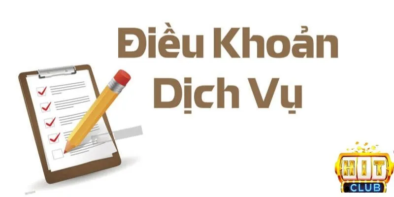 dieu khoan dich vu hitclub 5 Hỗ trợ mọi vấn đề liên quan tới giải quyết tranh chấp
