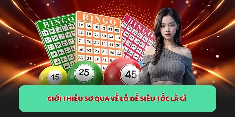 Giới thiệu sơ qua về lô đề siêu tốc là gì 
