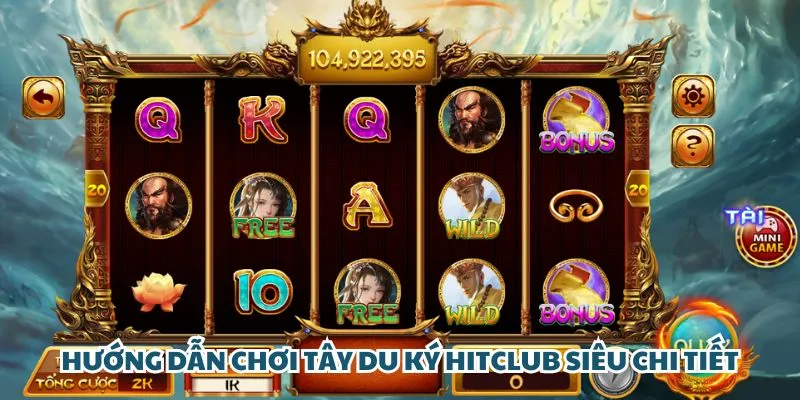 Hướng dẫn chơi Tây Du Ký 4 siêu chi tiết