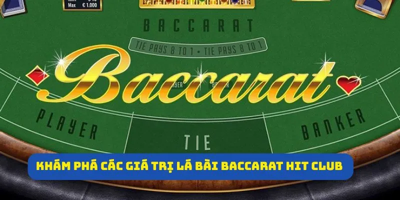 Khám phá các giá trị lá bài baccarat Hit club