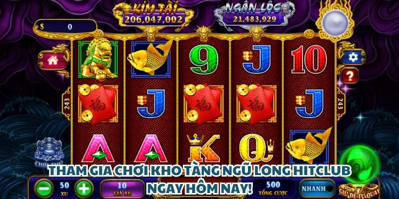 Tham gia chơi Kho Tàng Ngũ Long Hit Club ngay hôm nay!