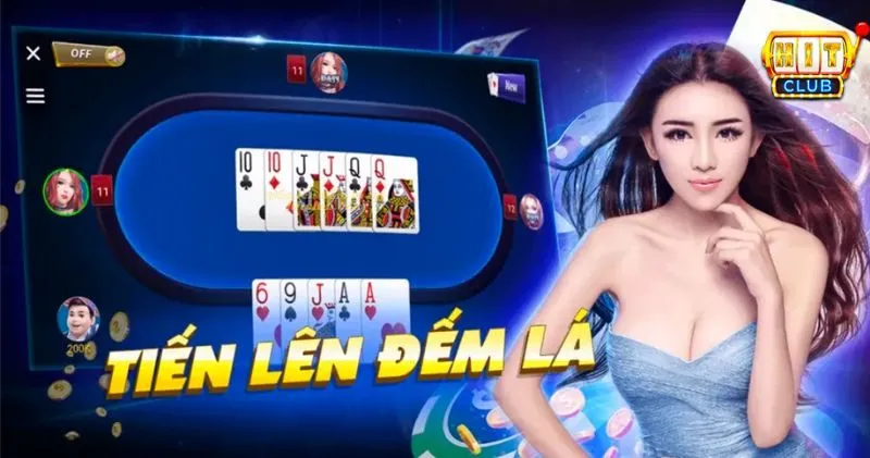 Tiến Lên Đếm Lá Hitclub – game bài hấp dẫn hàng đầu 2025