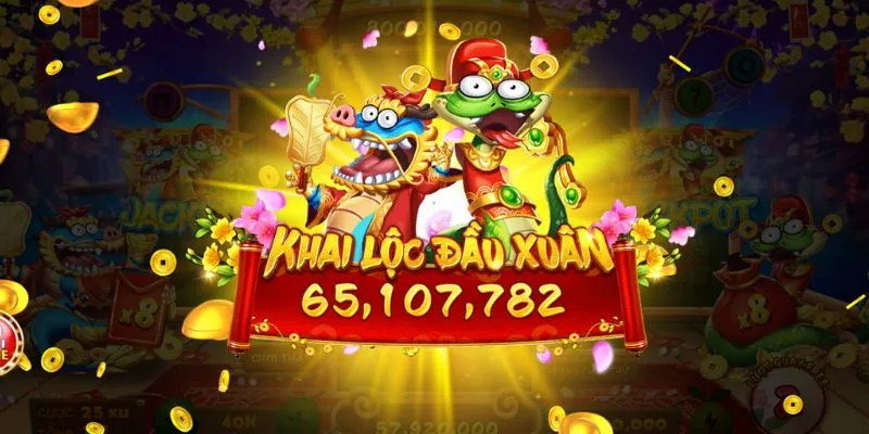 Jackpot Khai Lộc Đầu Xuân cơ hội nổ hũ trúng lớn đầu năm
