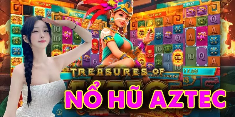 no hu aztec hitclub 1 Giới thiệu chi tiết về tựa game Nổ Hũ Aztec
